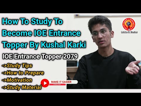 IOE Entrance Topper 2079 | How To Study To Become Topper By Kushal Karki | Entrance Study Tips