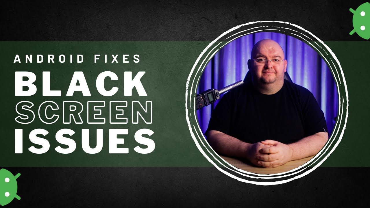 Fix BLACK SCREEN ISSUES on Android Phones -TROUBLESHOOT