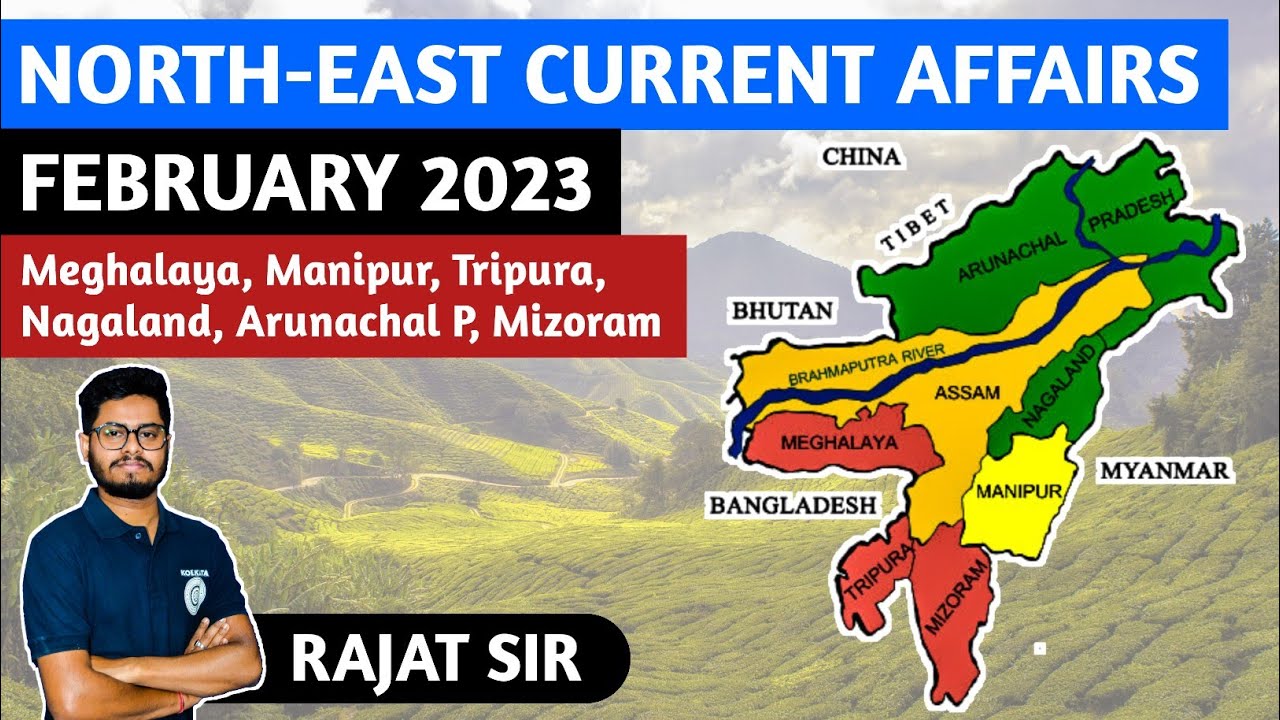 North East Current Affairs || February 2023 || Study insight