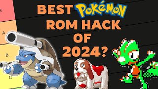 2024 Pokemon Rom Hacks Tier List!