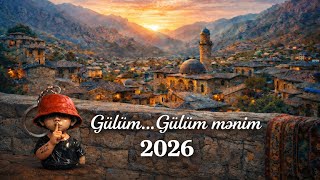 Gülüm… Gülüm mənim | Azerbaijani Mood 2026