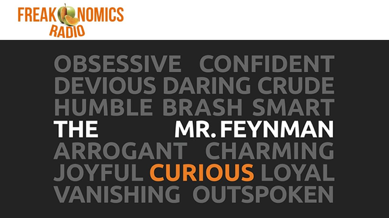 The Life & Work of Richard Feynman Explored in a Three-Part Freakonomics Radio Miniseries