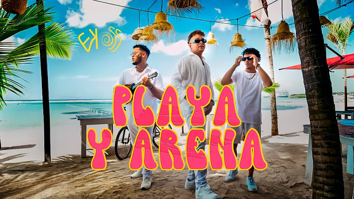 Ekoss - Playa y Arena (Video Oficial) 4k