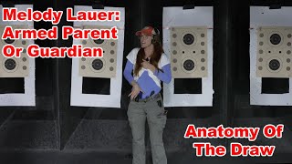 Melody Lauer: Armed Parent Or Guardian, Anatomy Of The Draw.