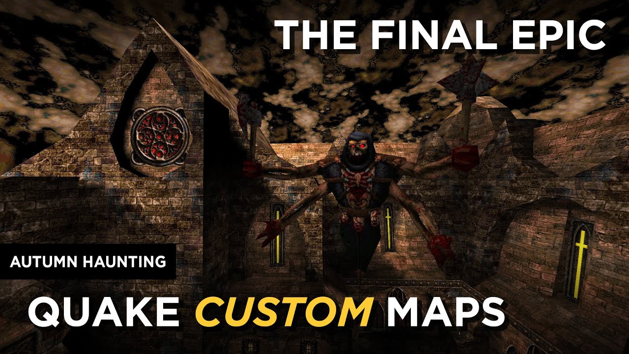 Quake Maps - The Final Epic