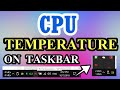 How to Show CPU temperature on Taskbar in Windows | Hindi | Show CPU temperature
