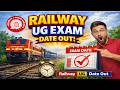 Railway UG Exam 2026 Date Out 🚨 | Official Notice Released | Check Full Schedule Now!