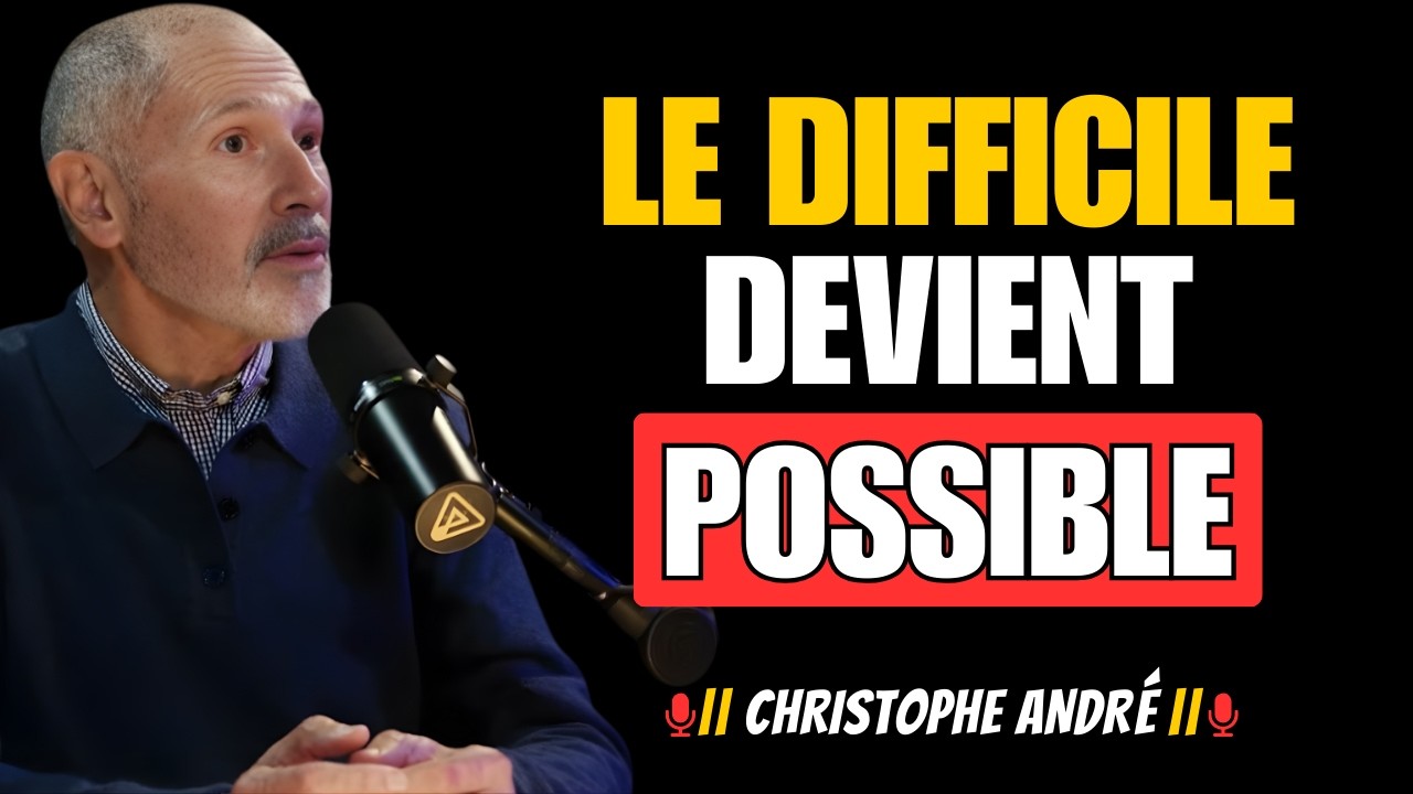 comment forcer ton cerveau à désirer des choses difficiles | Christophe André