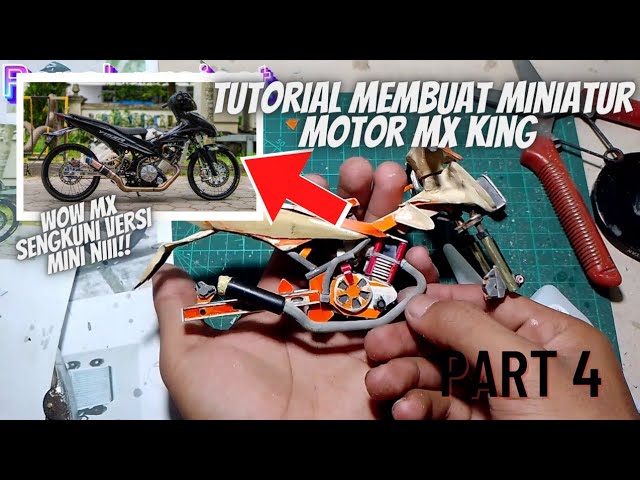 TUTORIAL MEMBUAT MINIATUR MOTOR MX KING//WOW FULL DETAILING!! 