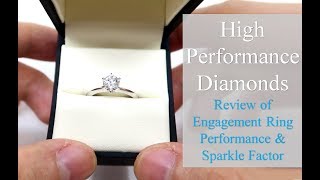 High Performance Diamonds Review - Engagement Ring Sparkle [MUST SEE!]