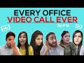 Every Office Video Call Ever | Life Tak