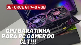 PLACA DE VÍDEO GEFORCE GT740 4GB - VALE A PENA EM 2026?!