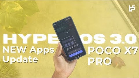Hyper OS 3.0 Apps Update For POCO X7 Pro & X6 Pro | New System Apps, UI Changes & Features