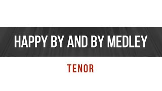 Happy By and By Medley Tenor