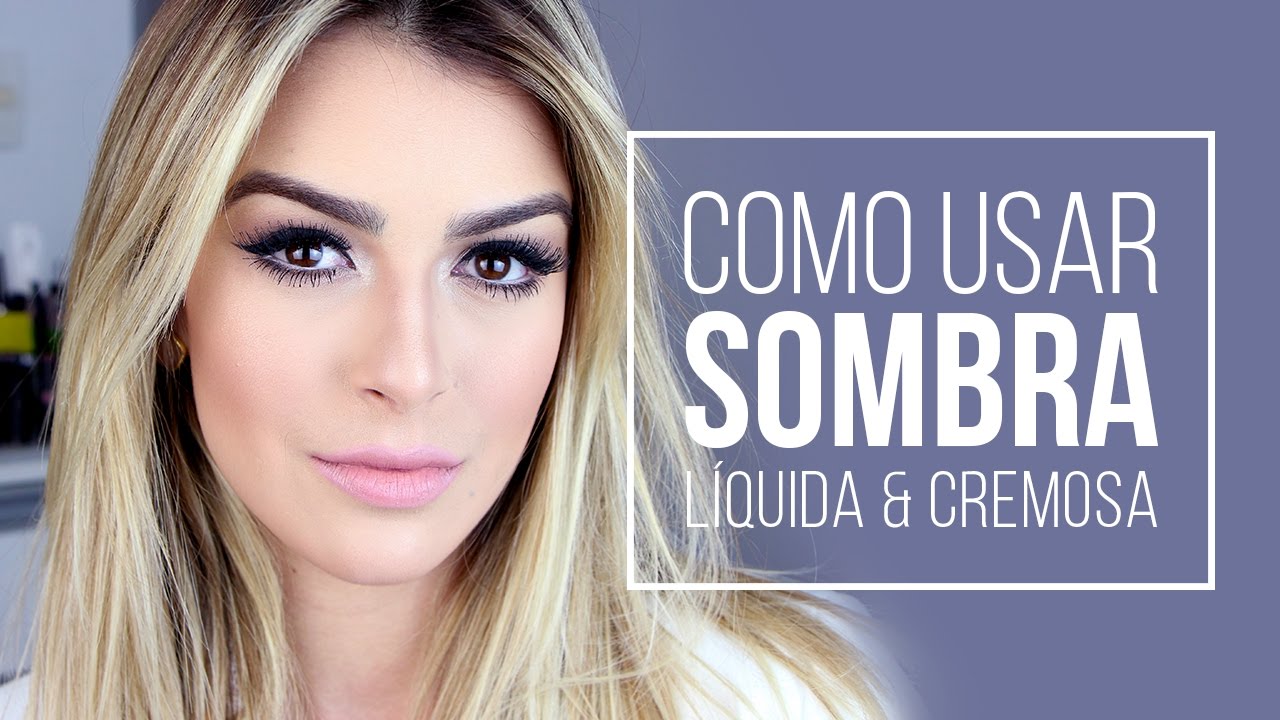 Como usar sombra líquida e cremosa por Mariana Saad YouTube