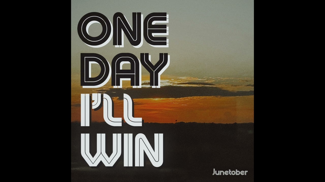 Junetober - One Day I'll Win (Audio) - YouTube