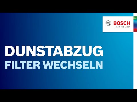 Wie wechsle ich den Edelstahlfilter meiner Dunstabzugshaube? | Bosch Dunstabzugshaube