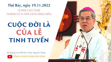 Cuộc đời là của lễ tinh tuyền - ĐTGM Giuse Nguyễn Năng