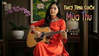 Thơ Tình Cuối Mùa Thu - Giọng ca ngọt ngào chạm vào những nơi sâu nhất trong lòng người