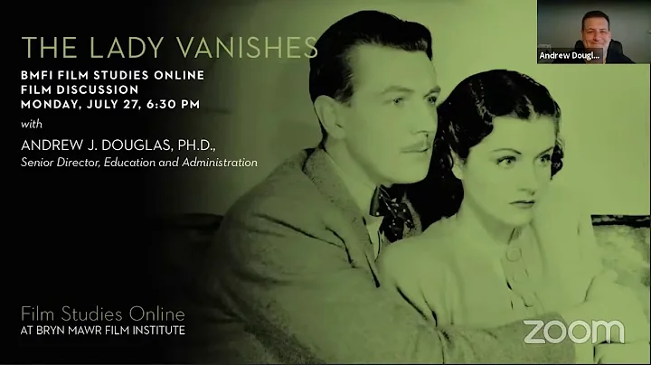 BMFI Online Film Discussion: THE LADY VANISHES