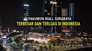 Mal Terbesar dan Terluas Indonesia, Pakuwon Mall Surabaya | Video Drone Malam hari dari Udara