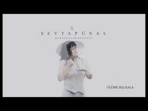 Sevtap Ünal - Ölüme Beş Kala (Bu Kavga Çok Hüzünlü)