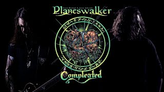 PLANESWALKER – Compleated