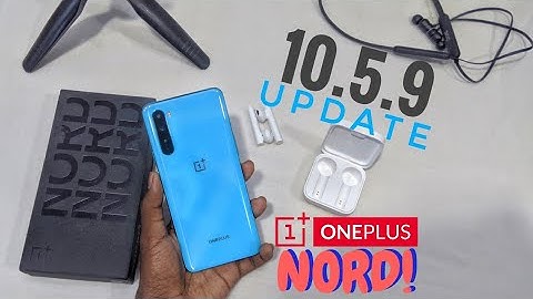 ONEPLUS NORD OXYGEN OS 10.5.9 UPDATE FEATURSES & GUIDE TO INSTALL