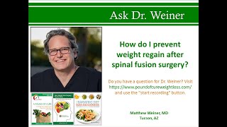 How do I prevent weight regain after spinal fusion surgery