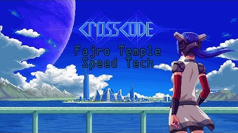 CrossCode: Fajro Temple Tech