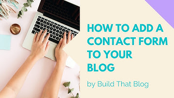 How to Add a Contact Form to Your WordPress Blog