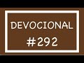 DEVOCIONAL # 292 &quot;LO QUE ABORRECE JEHOVÁ DE LOS EJÉRCITOS”