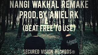 Nangi Wakhalremakeinstrumental Prod.aniel Rk
