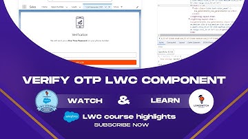 Course Highlights : Verify OTP LWC development step by step guide for freshers #longswitchacademy