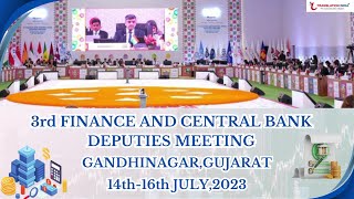 G20 3rd FINANCE AND CENTRAL BANK DEPUTIES MEETING,GANDHINAGAR,GUJARAT