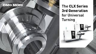 Full Unleash the Full Power of Universal CNC Turning With the CLX Series Update