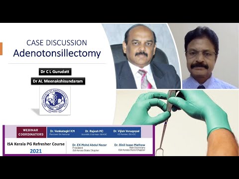 Adenotonsillectomy - Case Discussion | Kerala ISA PG Refresher Course 2021