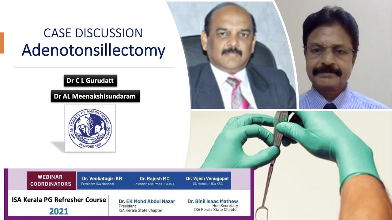 Adenotonsillectomy - Case Discussion | Kerala ISA PG Refresher Course 2021