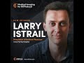 EP7: Dr. Larry Istrail on Forwarding the Manifesto for Revolutionized Patient Care with POCUS
