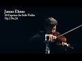 24 Caprices for Solo Violin, Op.1 No.24 James Ehnes