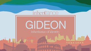 Gideon: Inheritance Of Identity