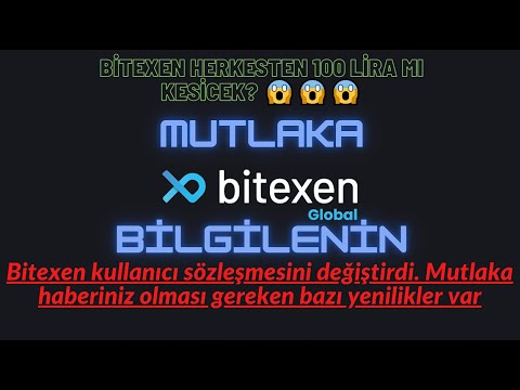 Bitexen kullanıcı sözleşmesini değiştirdi. Kullanıcılardan 100 lira mı kesicek? Bilgilenin #bitexen