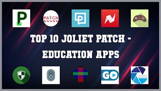 Top 10 Joliet Patch Android Apps