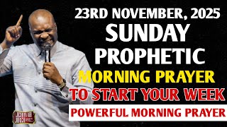 [SUNDAY, 23RD NOVEMBER] EARLY MORNING POWERFUL PROPHETIC MORNING PRAYER BY APOSTLE JOSHUA SELMAN