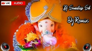 Ekadantaya Dj Remix || Ganapati || Dj Sandeep Sh || UK AUDIO FULL SONG CALL ME 8660294788
