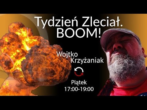 Tydzień Zleciał Boom! - Wojtko Krzyżaniak