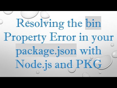 Resolving the bin Property Error in your package.json with Node.js and PKG