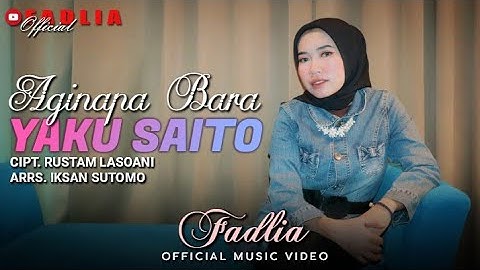 Lagu Kaili Terbaru ‼️ AGINAPA BARA YAKU SAITO - FADLIA Cipt. Rustam Lasoani || Official Music Video