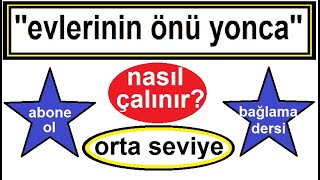 Evlerinin Önü Yonca Nasil Çalinir? (Bağlama Dersi)