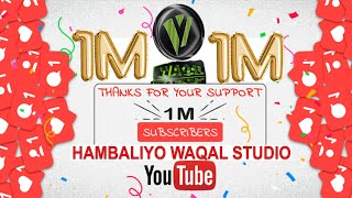Waqal Studio 1M Subscribe Caadi Maaha